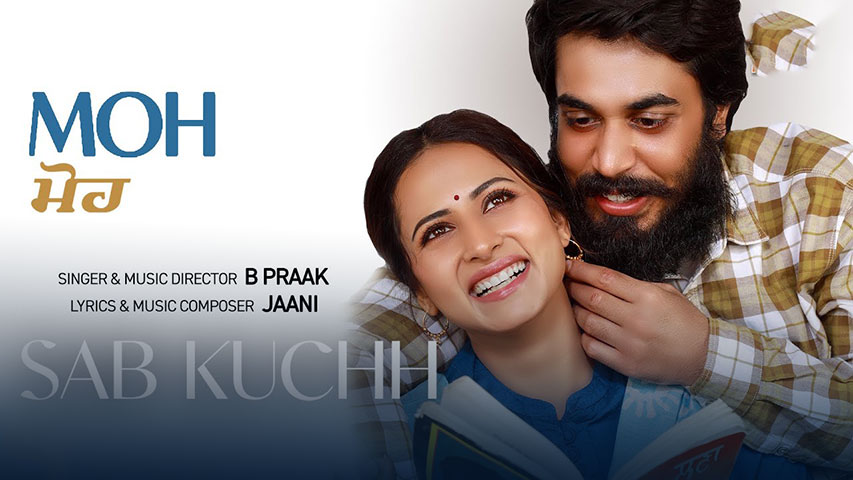 Sab Kuch Lyrics Meaning — Moh | B Praak