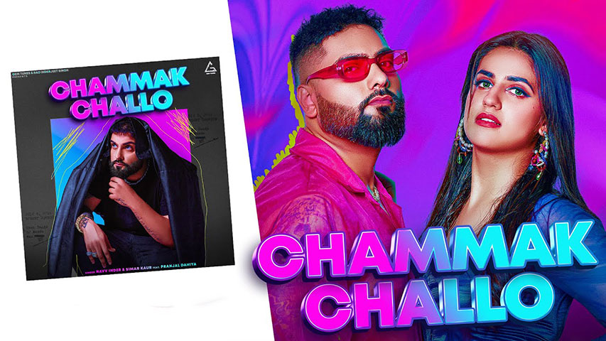 Chammak Challo Lyrics — Navv Inder | Simar Kaur
