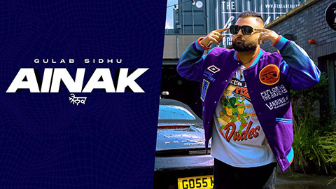 Ainak Lyrics — Gulab Sidhu