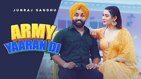 Army Yaaran Di Lyrics — Jugraj Sandhu