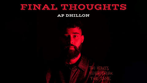 Final Thoughts Lyrics Translation — AP Dhillon | Shinda Kahlon