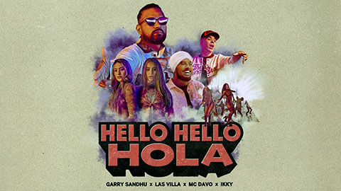 Hello Hello Hola Lyrics — Garry Sandhu | Ikky | Las Villa | Mc Davo
