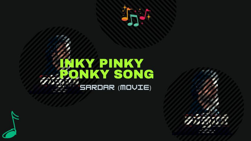 Inki Pinky Ponky Lyrics — Sardar | Arivu | Santhosh Hariharan