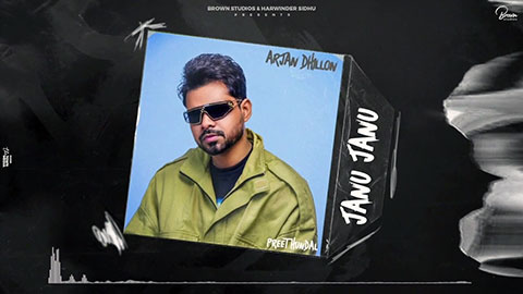 Janu Janu Lyrics — Arjan Dhillon