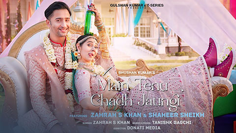Main Tenu Chad Jaungi Lyrics — Zahrah S Khan