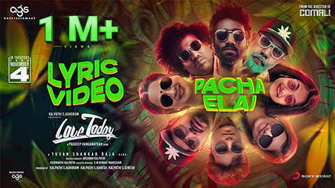 Pacha Elai Lyrics — Love Today | Mathichiyam Bala