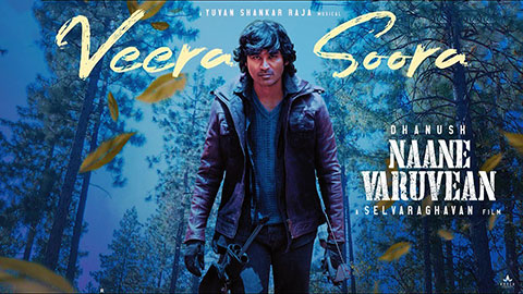 Veera Soora Lyrics Translation — Naane Varuven | Yuvan Shankar Raja