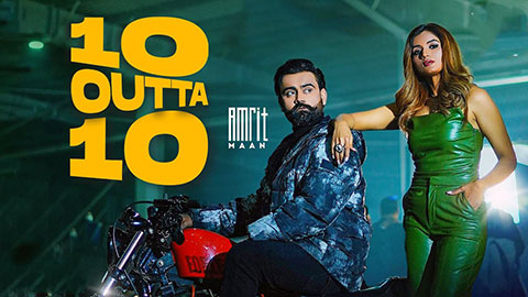 10 Outta 10 Lyrics — Amrit Maan | Shipra Goyal