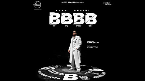 BBBB Lyrics — Khan Bhaini | Bapu Bebe Badshah Begum