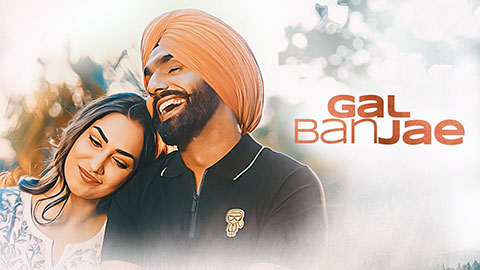 Gal Ban Jae Lyrics — Ammy Virk