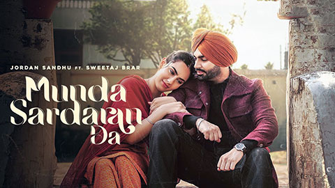 Munda Sardaran Da Lyrics — Jordan Sandhu | Sweetaj Brar