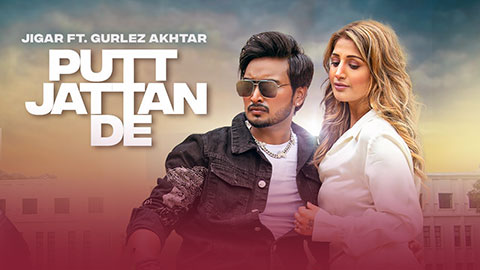 Putt Jattan De Lyrics — Jigar