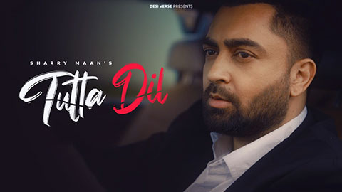 Tutta Dil Lyrics — Sharry Maan