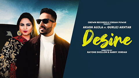 Desire Lyrics — Akash Aujla | Gurlej Akhtar
