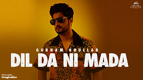 Dil Da Ni Mada Lyrics — Gurnam Bhullar