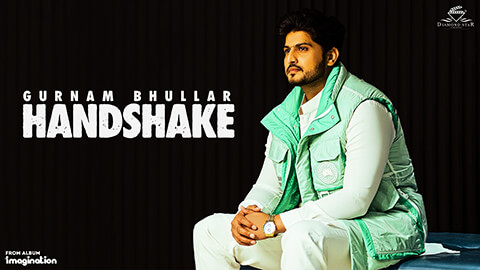 Handshake Lyrics — Gurnam Bhullar