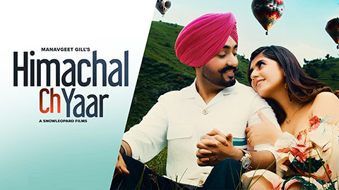 Himachal Ch Yaar Lyrics — Manavgeet Gill