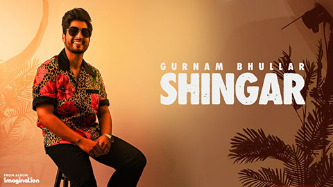 Shingar Lyrics — Gurnam Bhullar