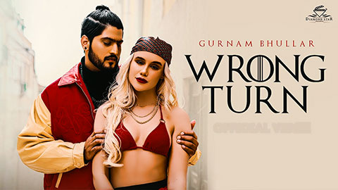 Worng Turn Lyrics — Gurnam Bhullar