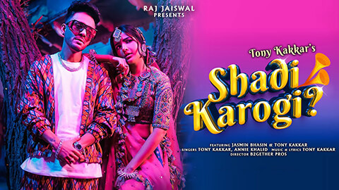 Shadi Karogi Lyrics — Tony Kakkar