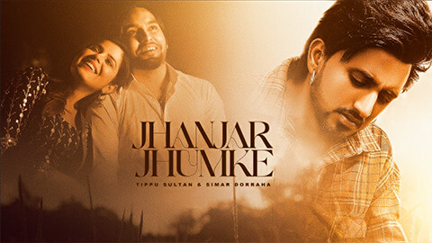 Jhanjar Jhumke Lyrics Simar Dorraha Tippu Sultan