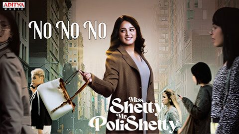No No No Lyrics — Miss Shetty Mr Polishetty | Lady Kash | M. M. Manasi