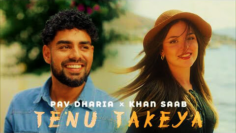 Tenu Takeya Lyrics — Pav Dharia