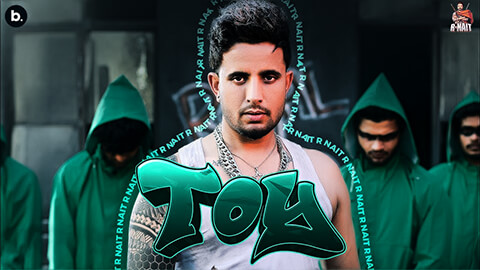 Toy Lyrics — R Nait