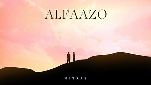 Alfaazo Lyrics Translation — Mitraz