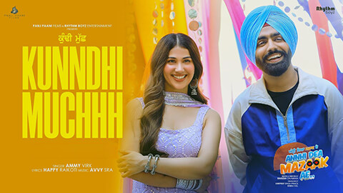 Kundi Muchh Lyrics — Annhi Dea Mazaak Ae | Ammy Virk