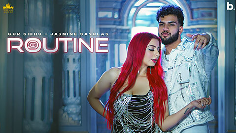 Routine Lyrics — Gur Sidhu | Jasmine Sandlas