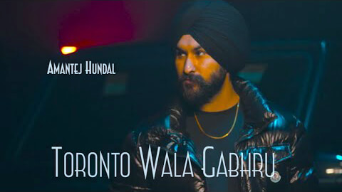 Toronto Wala Gabru Lyrics — Amantej Hundal