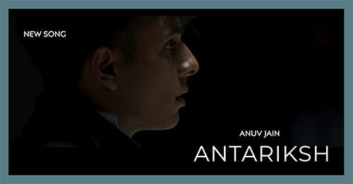 Antariksh Translation Anuv Jain lyrics