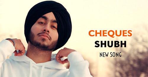 Cheques Lyrics Translation — Shubh | Je Koi Shaq Ni Kar Check Ni