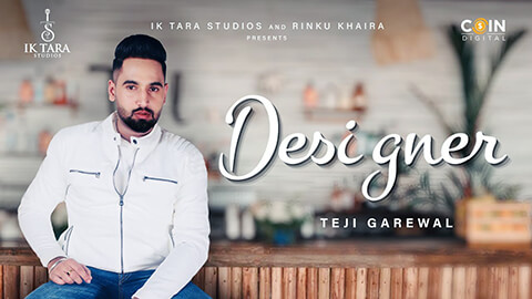 Designer Lyrics — Teji Grewal