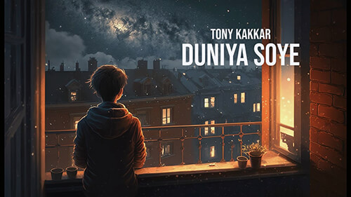 Duniya Soye Lyrics Translation — Tony Kakkar