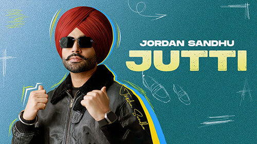 Jutti Lyrics — Jordan Sandhu