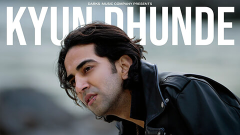 Kyun Dhunde Lyrics — Vilen