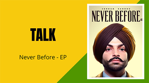 talk-never-before lyrics jordan sandhu