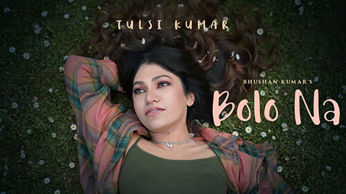 Bolo Na Lyrics Meaning — Tulsi Kumar