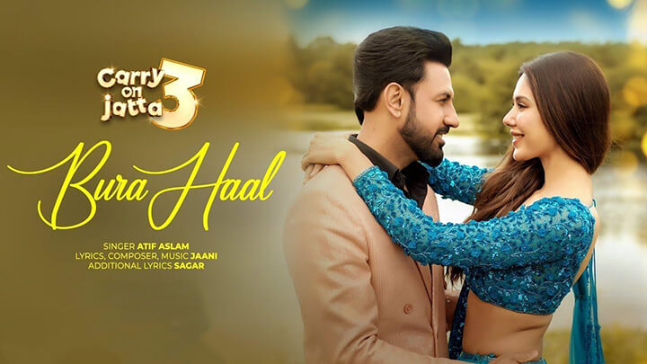 Bura Haal Lyrics Translation — Carry On Jatta 3 | Atif Aslam