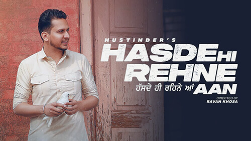 Hasde Hi Rehne Aan Lyrics — Hustinder