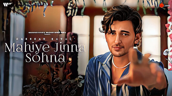 Mahiye Jinna Sohna Lyrics Meaning — Darshan Raval
