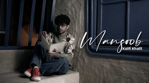 Mansoob Lyrics + Translation – Kaifi Khalil