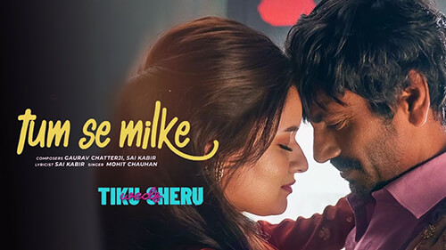 Tum Se Milke Lyrics Translation — Tiku Weds Sheru | Mohit Chauhan