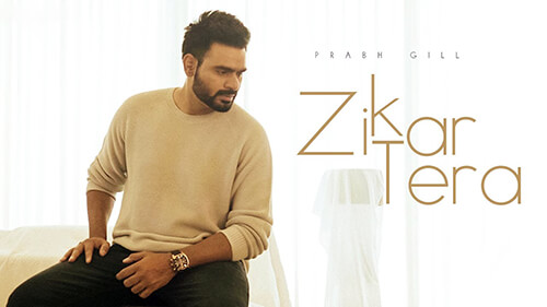 Zikr Tera Lyrics — Prabh Gill