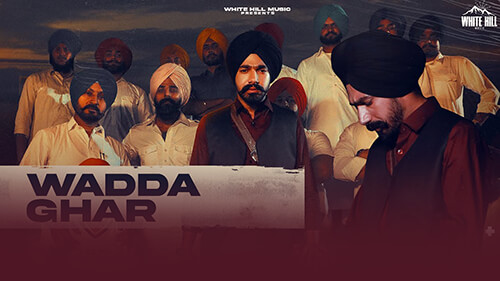 Wadda Ghar Lyrics — Veer Sandhu