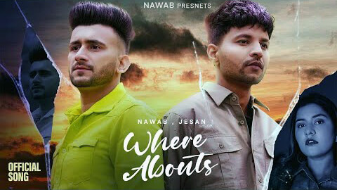 Whereabouts Lyrics — Jesan | Nawab