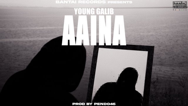 Aaina Lyrics Young Galib