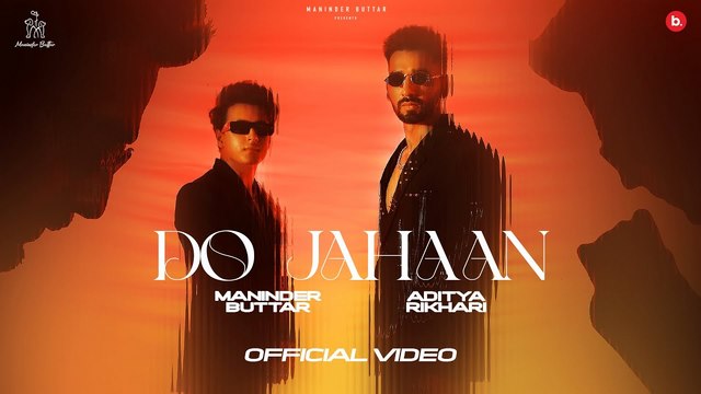 Do Jahaan Lyrics Meaning — Maninder Buttar | Aditya Rikhari